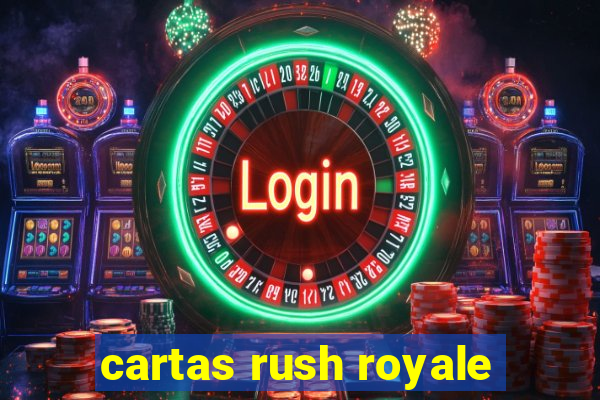 cartas rush royale